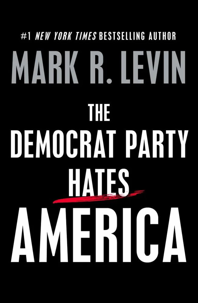 The Democrat Party Hates America (Hardcover)