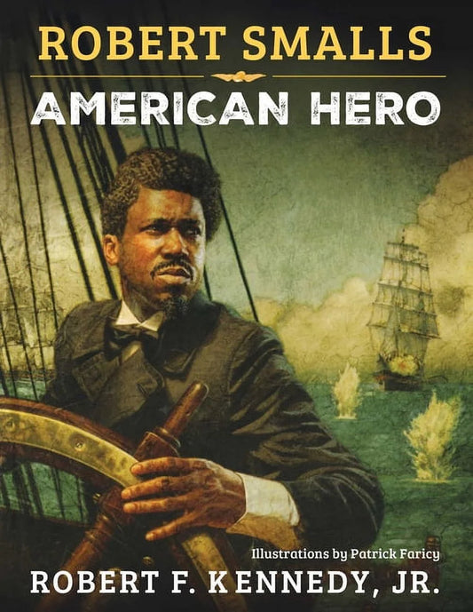 Robert Smalls : American Hero (Hardcover)