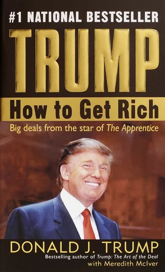 Trump: How to Get Rich, (Paperback)