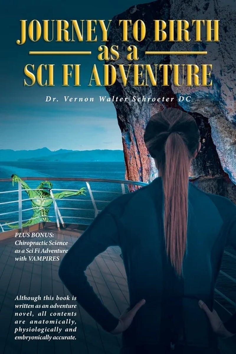 Journey to Birth as a Sci Fi Adventure (Paperback)