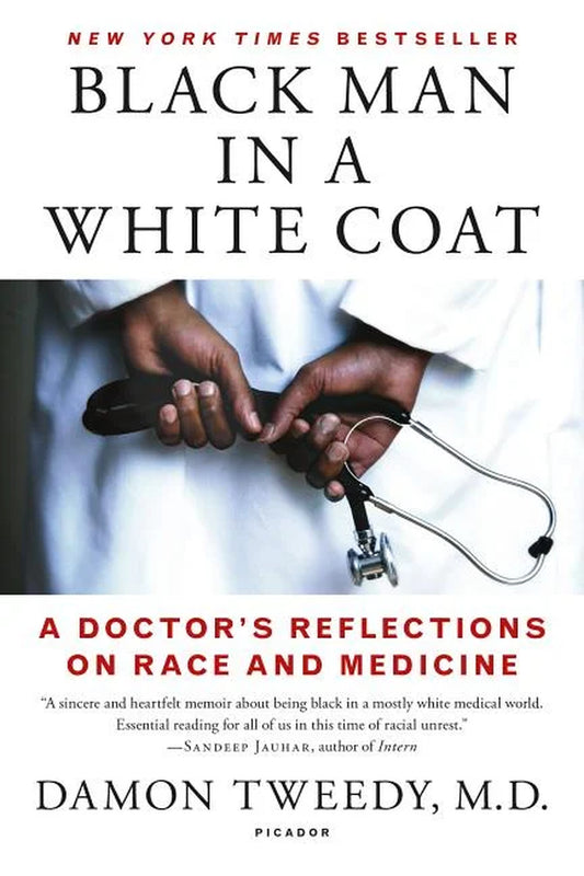 Black Man in a White Coat: a Doctor'S Reflections on Race and Medicine, (Paperback)