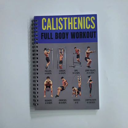 Beginner'S Calisthenics Full Body Workout Guide Book - Bodyweight Training Exercise Learning Log Card Daily Plan