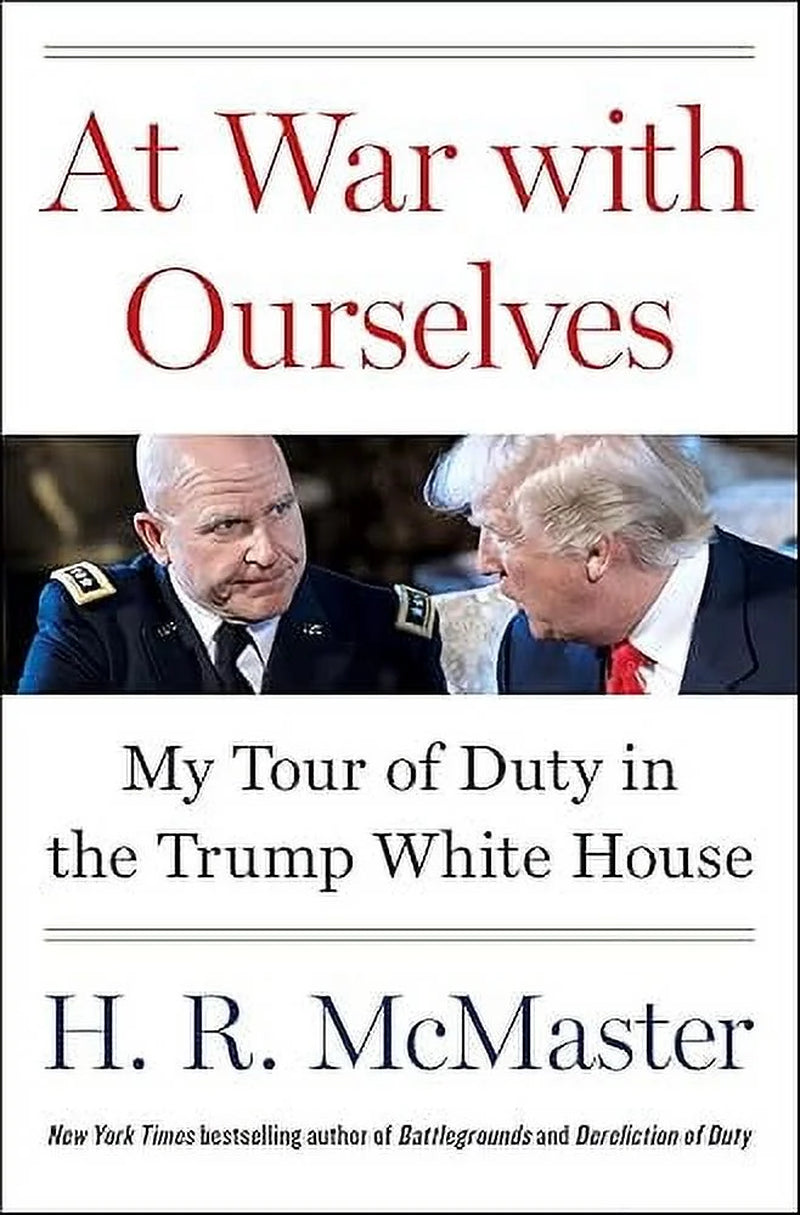 At War with Ourselves: My Tour of Duty in the Trump White House, (Hardcover)