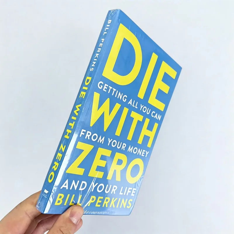 Die with Zero: Getting All You Can from Your Money and Your Life English Paperback English Book