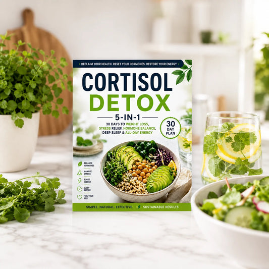 Cortisol Detox 5-In-1 30 Day Guide for Weight Loss Stress Relief Hormone Balance Sleep Energy Boost Natural Wellness Plan Book